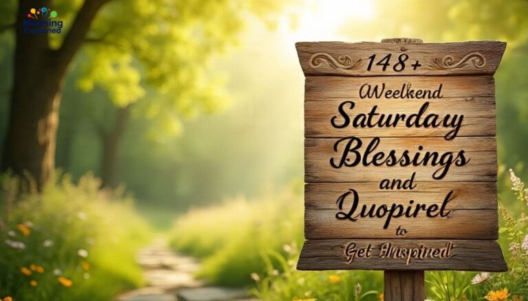 148+ Weekend Saturday Blessings and Quotes to Get Inspired