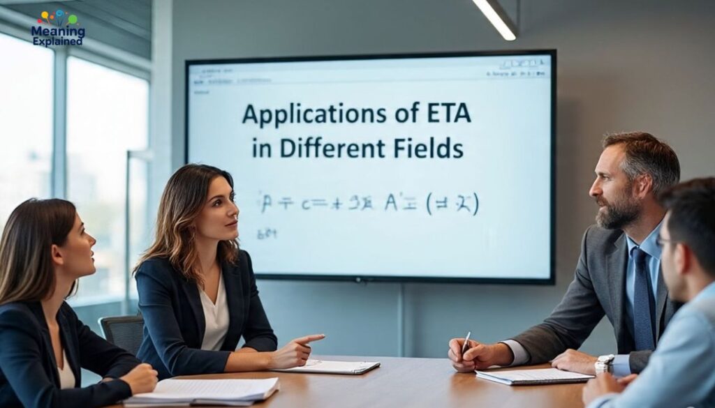 Applications of ETA in Different Fields