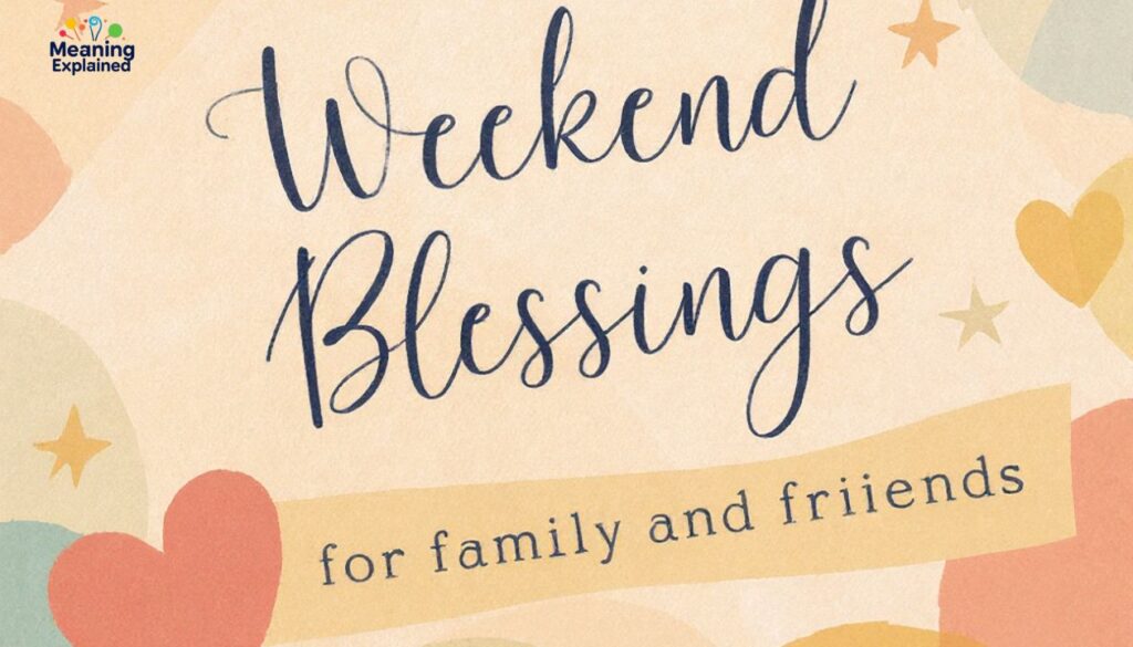 Good Morning Weekend Blessings for Family and Friends