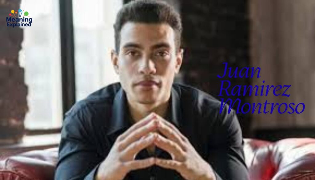 Juan Ramirez Montroso in the Tapestry of History