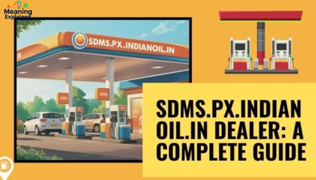 Key Features of SDMS.PX.IndianOil.in/eDealer_ENU
