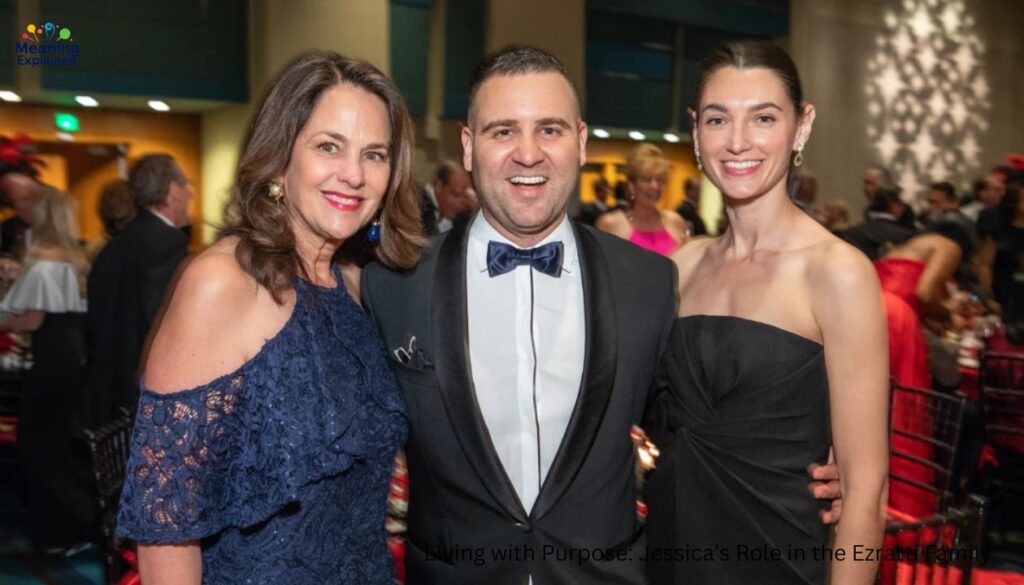 Living with Purpose: Jessica’s Role in the Ezratti Family