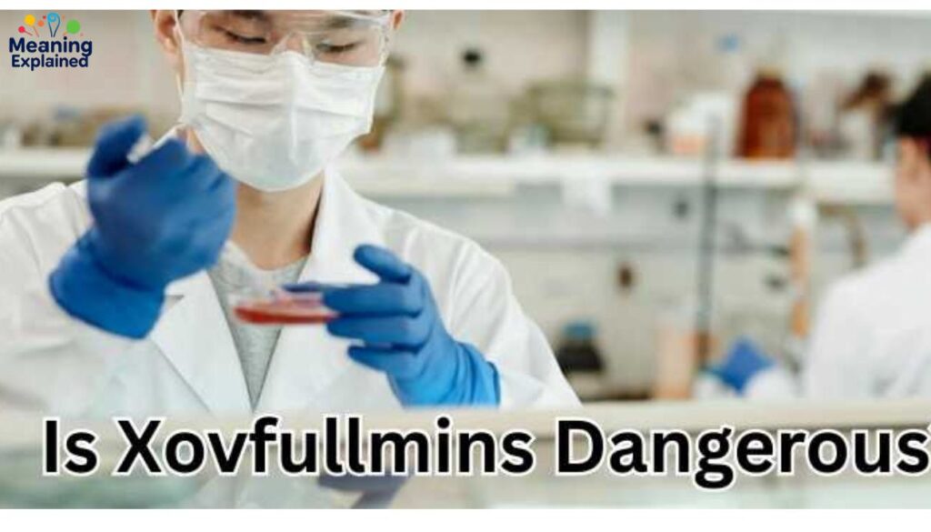 Safety Concerns About Xovfullmins